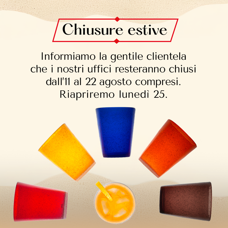 I nostri uffici resteranno chiusi dall'11 al 22 agosto compresi. Riapriremo lunedì 25.